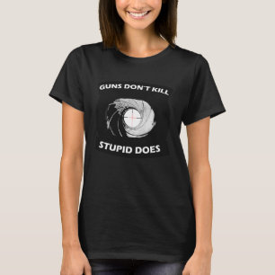 Pistolen doden geen stommeling doet het originele t-shirt