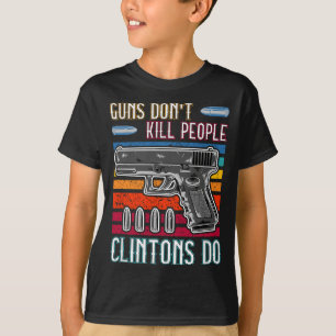 Pistolen doden mensen niet die Clintons doen - Con T-shirt