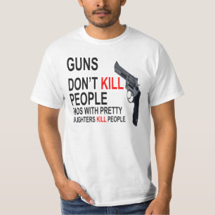 Pistolen doden niet, Dads met dochters doen T-shir T-shirt