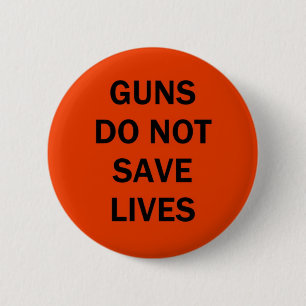 Pistolen redden geen levens ronde button 5,7 cm