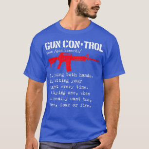 Pistool Control Definition AR15 Eigenaars Pistool  T-shirt