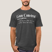 Pistool Control Definition Funny Gift Pistool Owne T-shirt (Voorkant)