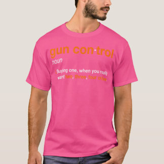 Pistool Control Definition Funny Pistool Gezegde a T-shirt