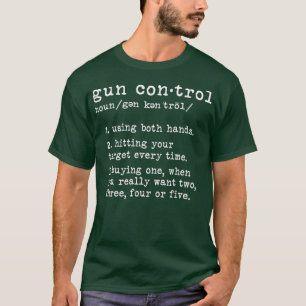 Pistool Control Definition Funny Pistool Owner Gez T-shirt