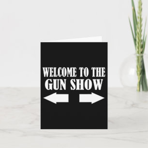 Pistool Show Welkom bij het Pistool Show Funny Fit Kaart