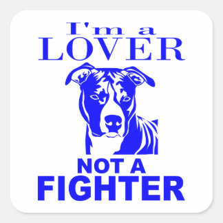 PIT BULL LOVER NIET EEN FIGHTER VIERKANTE STICKER
