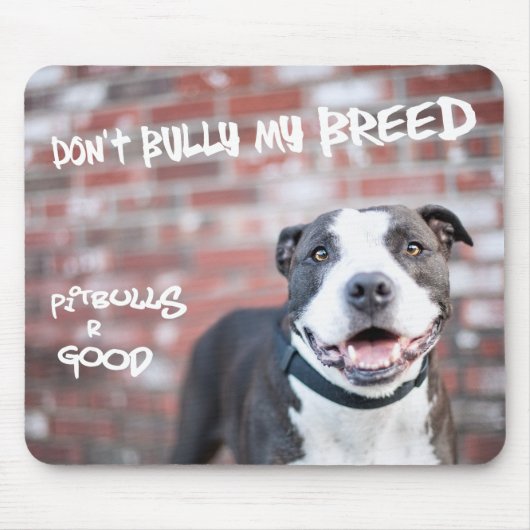Pit Bull Mousepad: "Niet bully My Breed" Muismat (Voorkant)