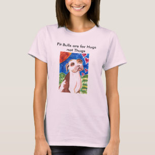 Pit Bulls is bedoeld voor Hugs niet Thugs T-shirt