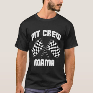 Pit Crew Mama Hosting Race Car Birthday Party Pa T-shirt