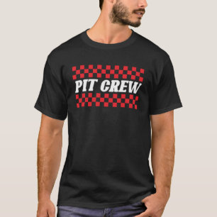 Pit Crew Race Auto Hosting Feesten Ouders Pit Race T-shirt