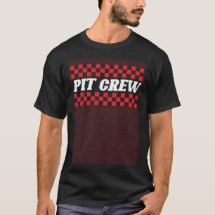 Pit Crew Race Auto Hosting Feesten Ouders Pit Race T-shirt