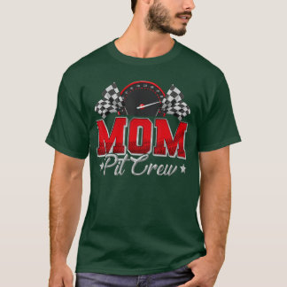 Pit Crew Race Racende Moeder Familie Verjaardagsfe T-shirt