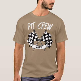 Pit Crew Wife Checkered Flag Racing Family T-shirt