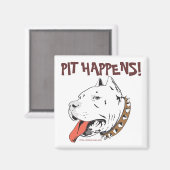 Pit Happens Grappige Pit Bull Terrier Magnet Magneet (Voorkant / Achterkant)