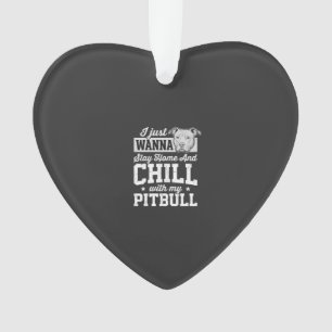 Pitbull Blijf Thuis En Ontspan Design Ornament