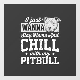 Pitbull Blijf Thuis En Ontspan Design Raamsticker
