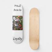 Pitbull Boards... Loyalty Skateboard (Voorkant)