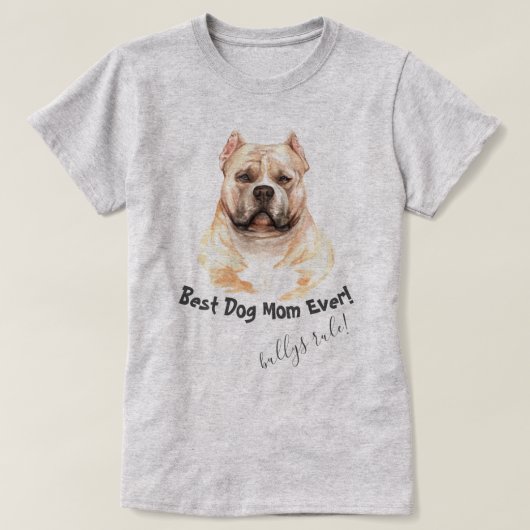 Pitbull Dog Best Dog Mam Ever T-shirt (Design voorkant)
