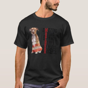 Pitbull Geweldig Lief Sterk Gelukkig Onbaatzuchtig T-shirt