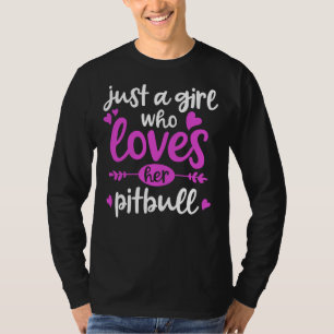 Pitbull is maar een meisje dat van haar Pitbull ho T-shirt