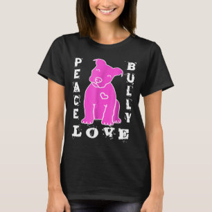 Pitbull Love - Peace Love Bully Hot Pink T-shirt