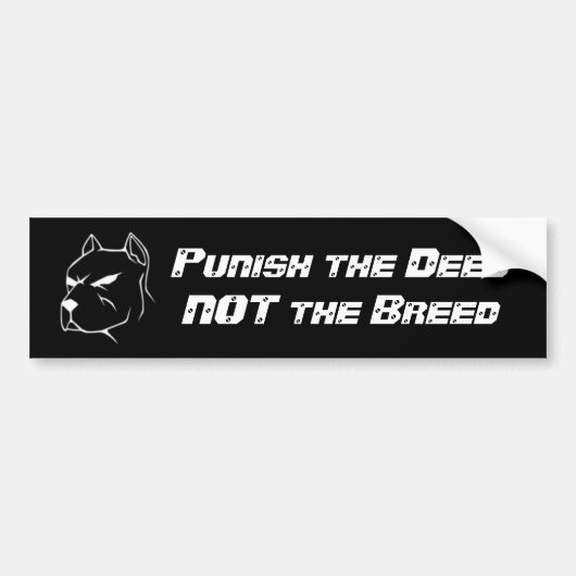 Pitbull, Punish the DeedNOT the Breed Bumpersticker (Voorkant)