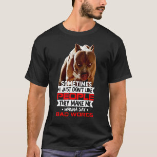 Pitbull vindt het niet leuk dat mensen die me slec t-shirt