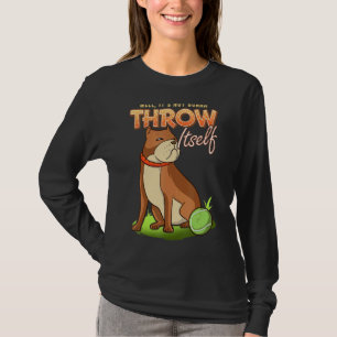Pitbull wel... het gaat niet door dat ze zichzelf t-shirt