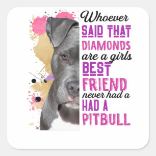 Pitbulls zijn meisjes die het beste vriend zijn vierkante sticker