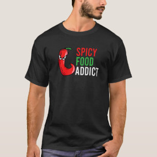 Pittig eten Verslaafd Heet Mad Peppers Vuursaus T-shirt