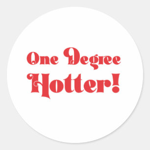 Pittige "One Degree Hotter" Afstudeerfeest Ronde Sticker