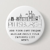 Pittsburgh City Skyline | Aangepaste slogan-Button Ronde Button 7,6 Cm (Voorkant)