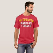 Pittsburgh Never Lost a Tailgate T-shirt (Voorkant volledig)