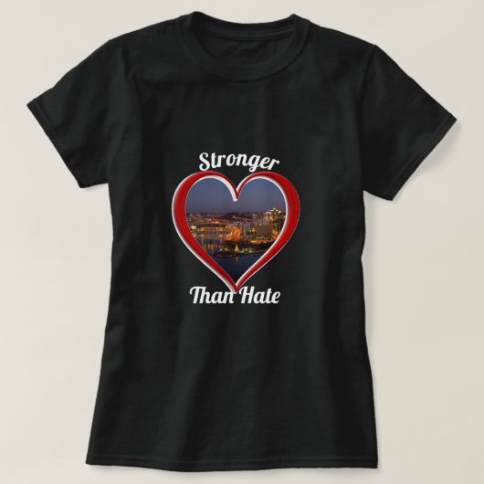 Pittsburgh PA Sterker dan Hate T-shirt (Design voorkant)