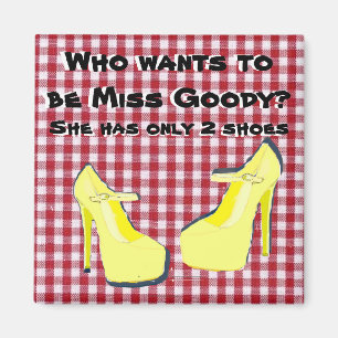 Pity Party Shoe Diva Attitude Magneet