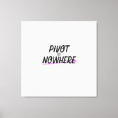 Pivot to Nowhere | Grand Art mural typographique (Recto)