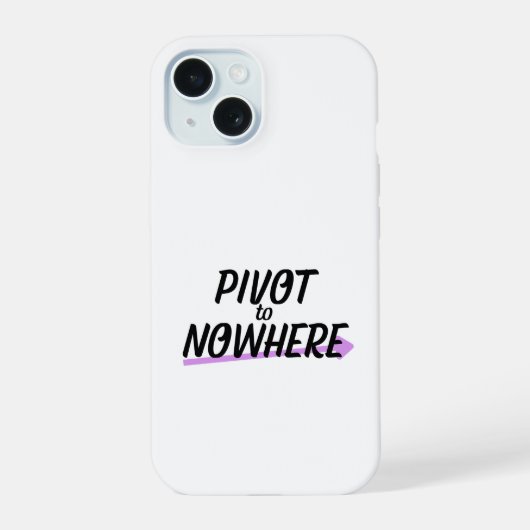 Pivot to Nowhere | Heavy-Duty iPhone (Verso)