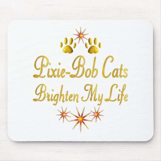 Pixie-Bob Cats Brighten mijn leven Muismat (Voorkant)