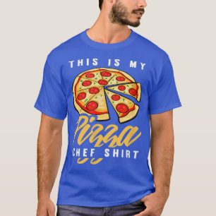 Pizza Chef Ironic Pizza Maker T-shirt