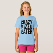 PIZZA CRAZY EATER T-shirts pour filles (Devant entier)