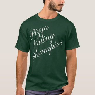 Pizza Eating Champion Competitive Food Eating Cont T-shirt