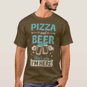 Pizza en beer dat waarom ik hier grappige Pub Craw T-shirt