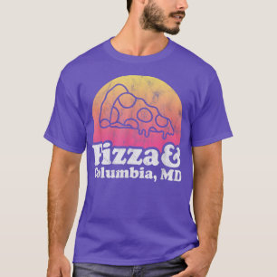 Pizza en Columbia, MD of Maryland T-shirt