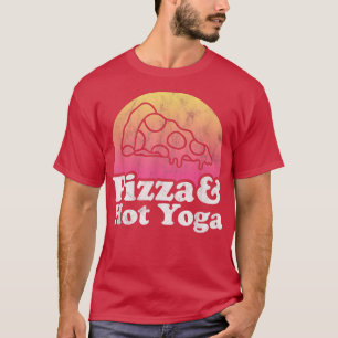 Pizza en Hot Yoga T-shirt