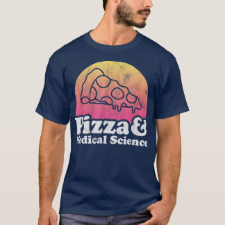 Pizza en medische wetenschap t-shirt