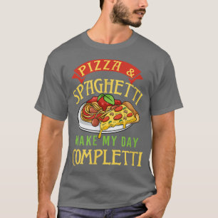 Pizza en Spaghetti Make Me Complete Pasta Italia T-shirt