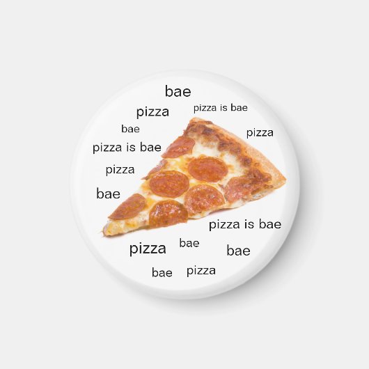 Pizza est Bae Fridge Magnet (Devant)