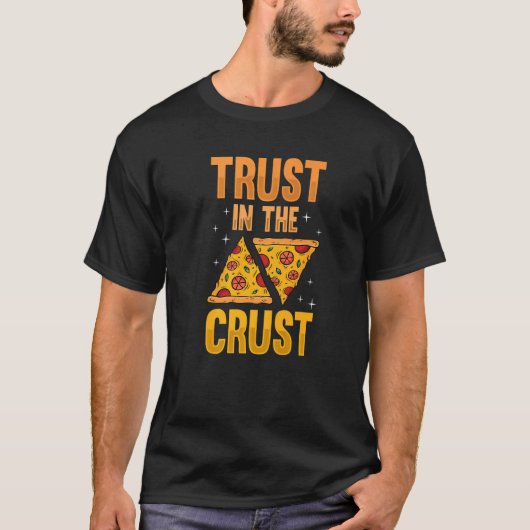 Pizza-fabrikant vertrouwt op de crust pizza en piz t-shirt (Voorkant)