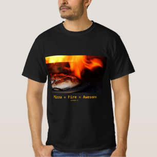 Pizza + Feu = Magnifique T-shirt