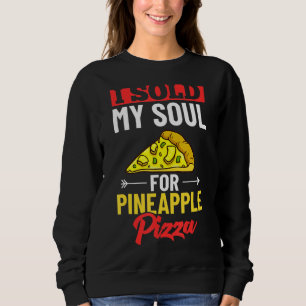 Pizza Hawaiian Pineapple Hawaii Food Quottes Trui